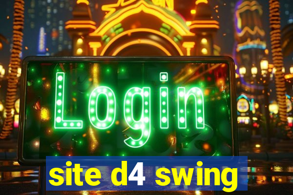 site d4 swing